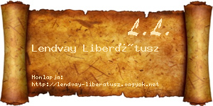 Lendvay Liberátusz névjegykártya